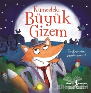 Kümesteki Büyük Gizem - İş Bankası Kültür Yayınları