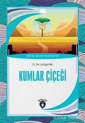 Kumlar Çiçeği - Dorlion Yayınları