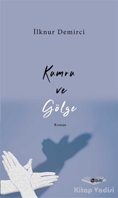 Kumru ve Gölge - Şule Yayınları