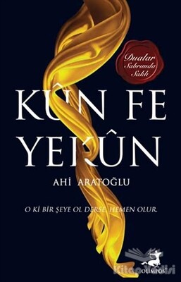 Kün Fe Yekün - Olimpos Yayınları