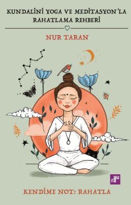 Kundalini Yoga ve Meditasyon'la Rahatlama Rehberi - 1