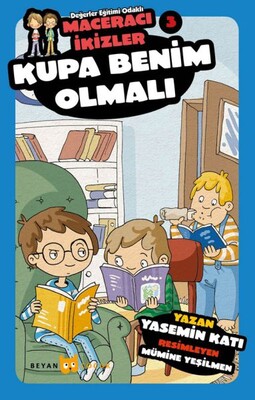 Kupa Benim Olmalı - Maceracı İkizler 3 - Beyan Yayınları