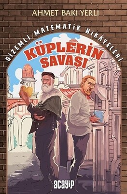 Küplerin Savaşı Gizemli Matematik Hikayeleri 1 - Acayip Kitaplar