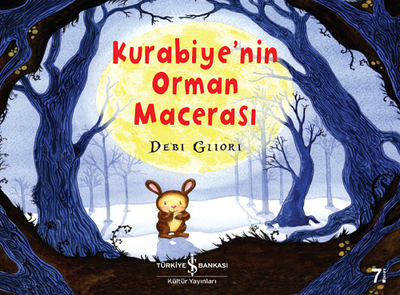 Kurabiye'nin Orman Macerası - İş Bankası Kültür Yayınları