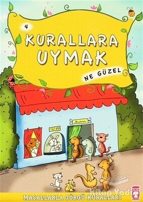 Kurallara Uymak Ne Güzel - Timaş Çocuk