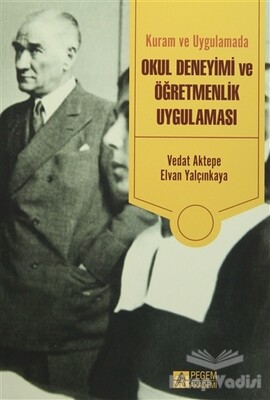 Kuram ve Uygulamada Okul Deneyimi ve Öğretmenlik Uygulaması - Pegem Akademi Yayıncılık