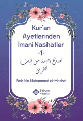 Kuran Ayetlerinden İmani Nasihatler 1 - İtisam Yayınları