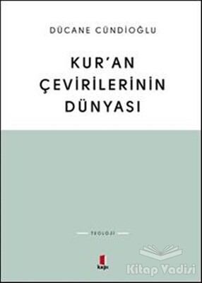 Kur’an Çevirilerinin Dünyası - Kapı Yayınları