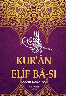 Kuran Elif Ba'sı - Kitapmatik Yayınları