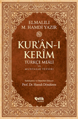 Kur’an-ı Kerim Türkçe Meali ve Muhtasar Tefsiri - Çelik Yayınevi