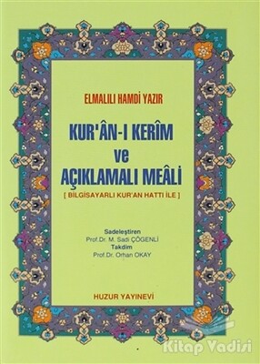 Kur’an-ı Kerim ve Açıklamalı Meali - Huzur Yayınevi