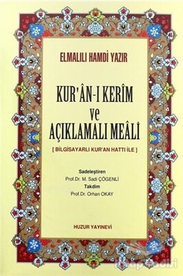 Kur’an-ı Kerim ve Açıklamalı Meali (Kalın Meal, 1248sf) - Huzur Yayınevi