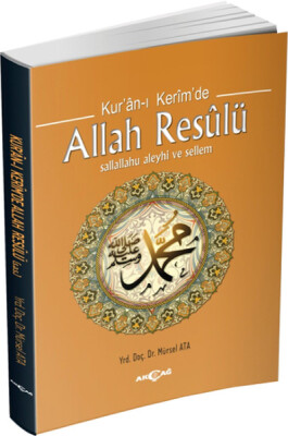 Kur'an-ı Kerimde Allah Resulü - Akçağ Yayınları