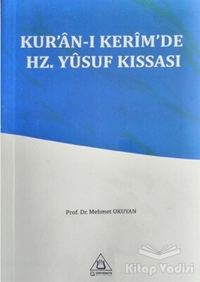 Kur'an-ı Kerim'de Hz. Yusuf Kıssası - Üniversite Yayınları