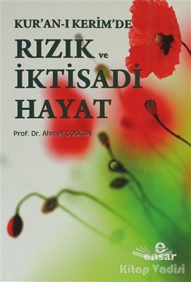 Kur’an-ı Kerim’de Rızık ve İktisadi Hayat - 1