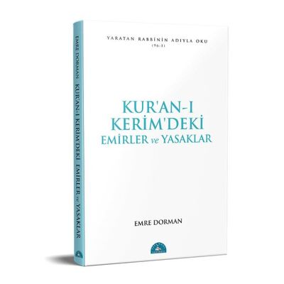 Kur'an-ı Kerim'deki Temel Emirler ve Yasaklar - 1