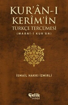 Kur'an-ı Kerim'in Türkçe Tercümesi - Çelik Yayınevi