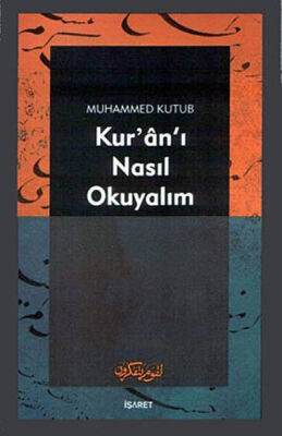 Kur’an-ı Nasıl Okuyalım - 1