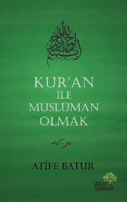 Kur'an İle Müslüman Olmak - 1