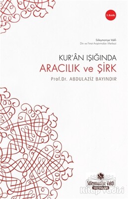 Kur’an Işığında Aracılık ve Şirk - Süleymaniye Vakfı Yayınları