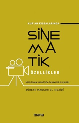 Kur'an Kıssalarında Sinematik Özellikler - Mana Yayınları