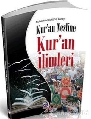 Kur'an Nesline Kur'an İlimleri - Dua Yayıncılık