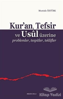 Kur’an, Tefsir ve Usul Üzerine - Ankara Okulu Yayınları