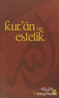 Kur’an ve Estetik - Ötüken Neşriyat