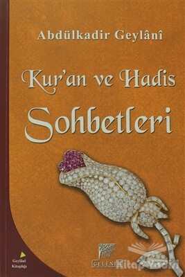 Kur'an ve Hadis Sohbetleri - Gelenek Yayıncılık