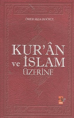 Kur’an ve İslam Üzerine - Ağaç Kitabevi Yayınları