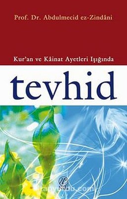 Kur'an ve Kainat Ayetleri Işığında Tevhid - Nida Yayınları