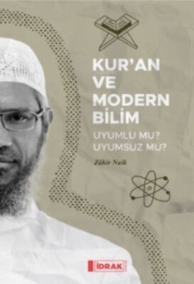 Kur'an ve Modern Bilim;Uyumlu mu Uyumsuz mu? - 1