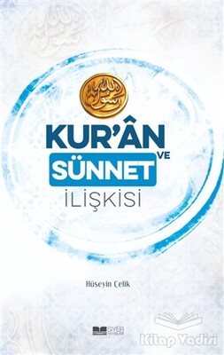 Kur’an ve Sünnet İlişkisi - Siyer Yayınları