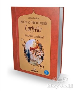 Kur’an ve Sünnet Işığında Cariyeler ve Sömürülen Cinsellikler - 1