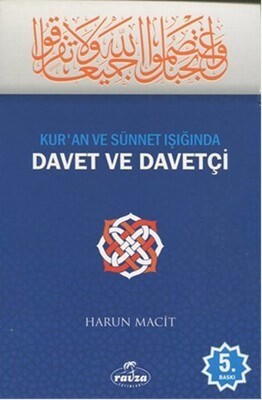 Kur'an ve Sünnet Işığında Davet ve Davetçi - Ravza Yayınları