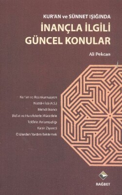 Kur'an ve Sünnet ışığında İnançla İlgili Güncel Konular - Rağbet Yayınları