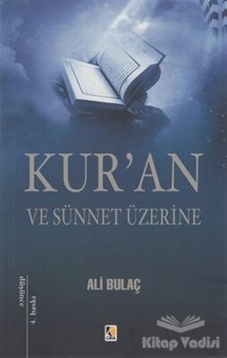 Kur’an ve Sünnet Üzerine - 1