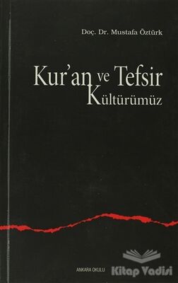 Kur’an ve Tefsir Kültürümüz - 1