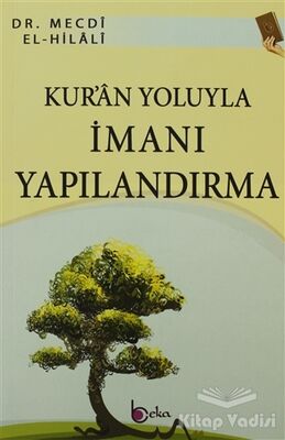 Kur’an Yoluyla İmanı Yapılandırma - 1