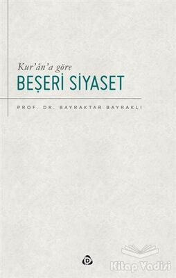 Kur’an’a Göre Beşeri Siyaset - 1