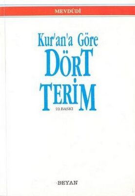 Kur’an’a Göre Dört Terim - 1