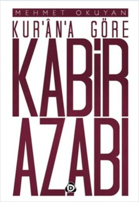 Kur'an'a Göre Kabir Azabı - Düşün Yayıncılık