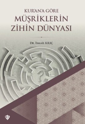 Kurana Göre Müşriklerin Zihin Dünyası - Türkiye Diyanet Vakfı Yayınları