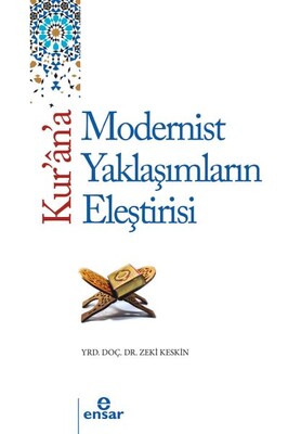 Kur'an'a Tarihsel ve Modern Yaklaşımların Eleştirisi - Ensar Neşriyat