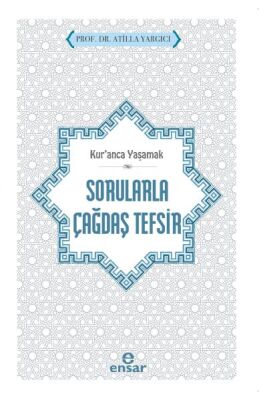 Kur’anca Yaşamak - Sorularla Çağdaş Tefsir - 1