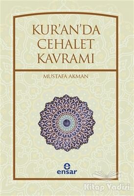 Kur'an'da Cehalet Kavramı - 1