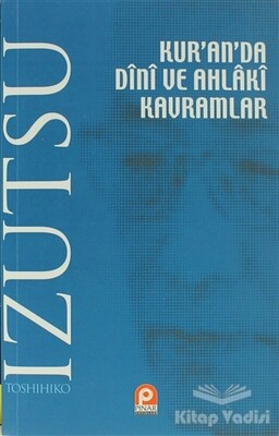 Kur’an’da Dini ve Ahlaki Kavramlar - Pınar Yayınları