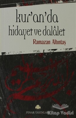 Kur’an’da Hidayet ve Dalalet - Pınar Yayınları