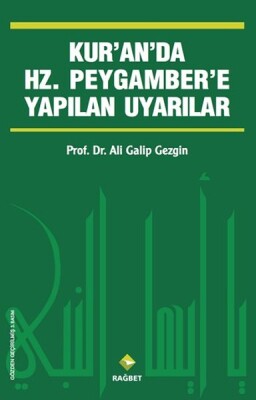 Kur'an'da Hz.Peygamber'e Yapılan Uyarılar - Rağbet Yayınları