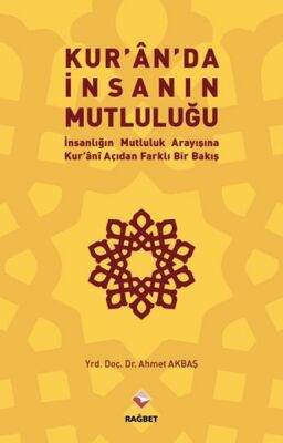 Kuran'da İnsanın Mutluluğu - 1